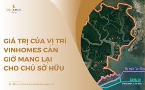 Lợi thế đầu tư từ vị trí của Vinhomes Cần Giờ