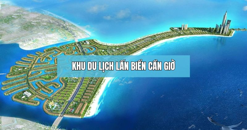 Tổng Quan Dự Án Vinhomes Cần Giờ: Biểu Tượng Đô Thị Lấn Biển Đẳng Cấp